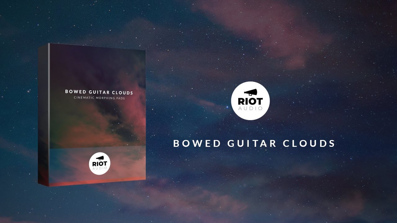 Available Now - Bowed Guitar Clouds | Cinematic Morphing Pads for Kontakt 5.8+