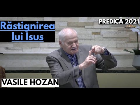 Vasile Hozan - Răstignirea lui Isus || PREDICĂ 2021