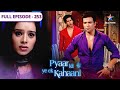 Pyaar Kii Ye Ek Kahaani Haseena Huyi Arrest FULL EPISODE 253
