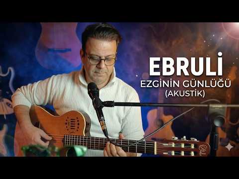 Ebruli – Ezginin Günlüğü | Akustik Canlı Cover