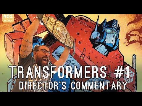 TRANSFORMERS Issue 1 DIRECTOR'S COMMENTARY