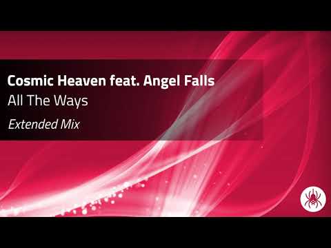 Cosmic Heaven feat. Angel Falls - All The Ways (Extended Mix)