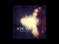 Kye Kye /// My Sight (Remix) 