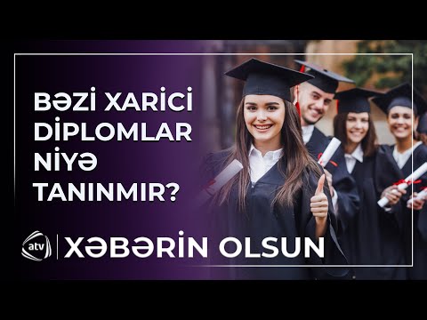 Bəzi xarici diplomlar hansı səbəbdən tanınmır?