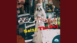 Allard J.J. - Seize The Day video
