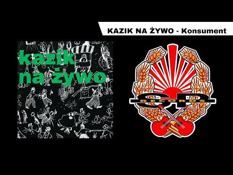 KAZIK NA ŻYWO - Konsument [OFFICIAL AUDIO]