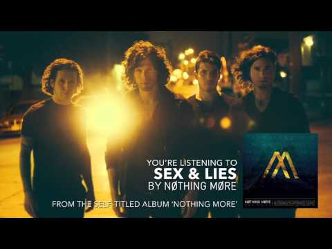 Nothing More - Sex & Lies (Audio Stream)