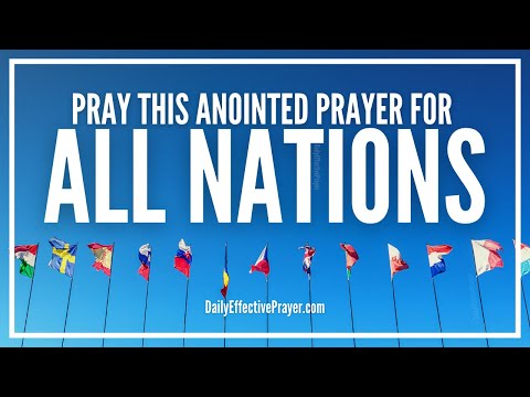 Prayer For All Nations | Prayer Changes Things