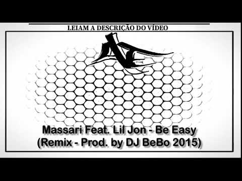 IMG Massari Feat. Lil Jon - Be Easy (Remix - Prod. by DJ BeBo 2015)