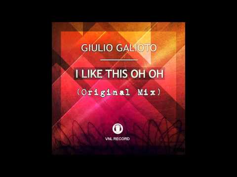 Giulio Galioto   I like This oh Oh - Vnl Record EDM