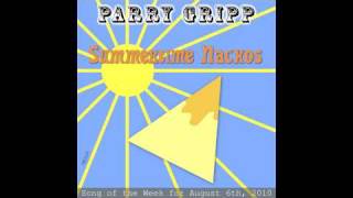 Summertime Nachos - Parry Gripp