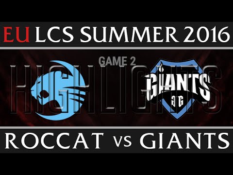 Roccat vs Giants Highlights, Game 2 EU LCS Week 4 Day 1 Summer 2016 - ROC vs GIA G2