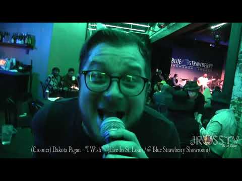 James Ross @ (Crooner) Dakota Pagan - "I Wish" - www.Jross-tv.com (St. Louis) @ Blue Strawberry....