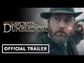 Fantastic Beasts: The Secrets of Dumbledore - Official Final Trailer (2022) Jude Law, Mads Mikkelsen