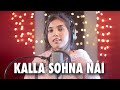 KALLA SOHNA NAI Neha Kakkar Cover By