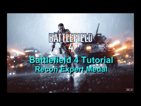 Battlefield 4 Tutorial - Recon Expert Medal