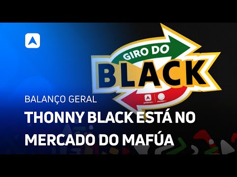 Giro do Black no mercado do Mafúa, em Teresina