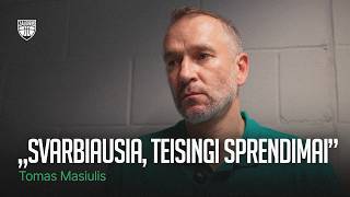 T.Masiulis: „Ieškome situacijų“