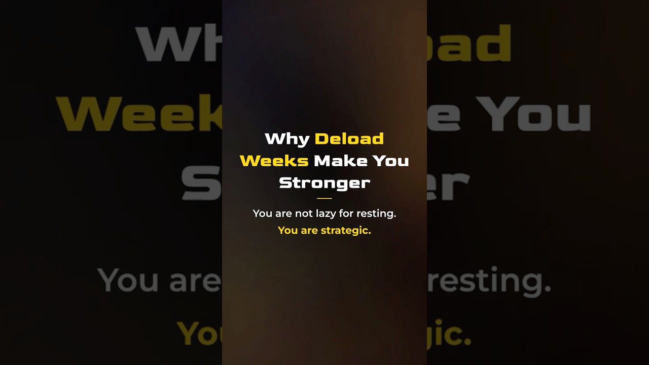 What Is a Deload Week? Why Resting Makes You Stronger | Video Guide