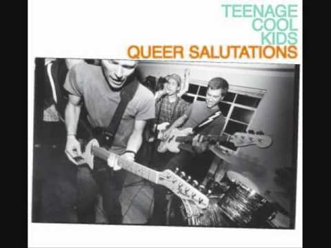 01 Teenage Cool Kids - Queer Salutations