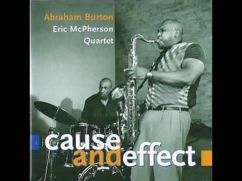 Abraham Burton & Eric McPherson Quartet - Dad