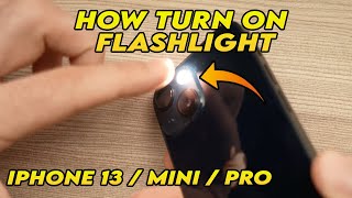 How To Turn On Flashlight On iPhone 13 / 13 mini / 13 Pro