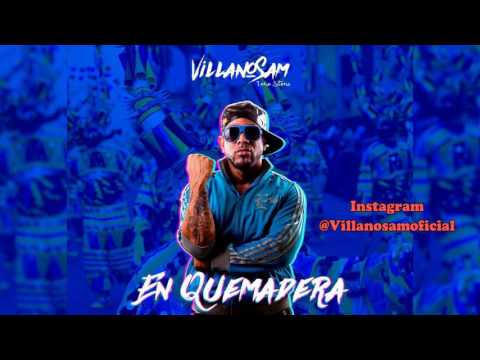Villanosam - En Quemadera (Audio)