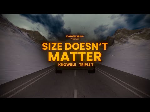 Size Doesn't Matter - KNOWBLE ft. Triple T (Official Music Video)