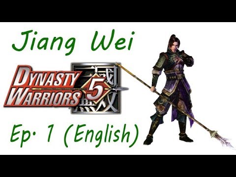 Dynasty Warriors 5 Jiang Wei Ep. 1 Chapter 1 - Battle Of Tian Shui (Eng. Ver)