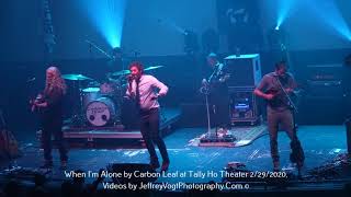 When I'm Alone by Carbon Leaf, at Tally Ho Theater 2/29/2020