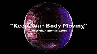 Hunter Mariano ~ Keep Your Body Moving