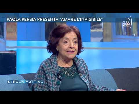 Di buon mattino (TV2000) - Paola Persia presenta "Amare l'invisibile"
