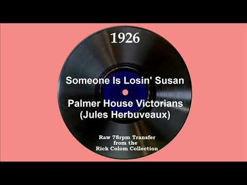 1926 Jules Herbuveaux - Someone Is Losin’ Susan (Frank Sylvano, vocal)