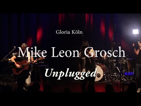 Mike Leon Grosch Unplugged Gloria