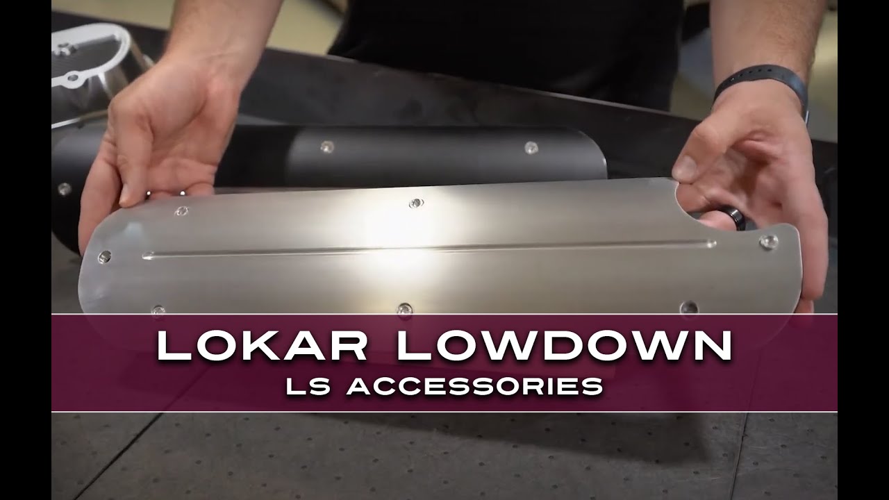 Lokar Lowdown - LS Accessories