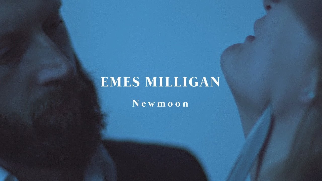 Emes Milligan — Newmoon