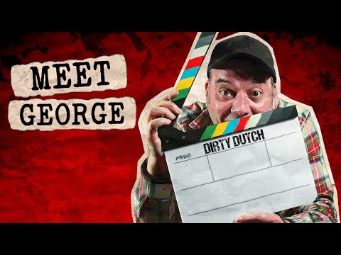 Meet George Parker! | DIRTY DUTCH