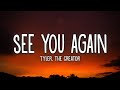 Tyler, The Creator - See You Again (Lyrics) ft. Kali Uchis