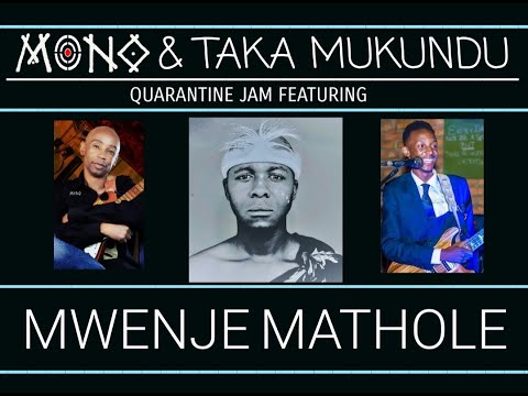 MONO & TAKA Feat.MWENJE MATHOLE