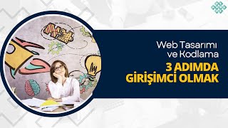 Web Tasarımı ve Kodlama Okuyup 3 Adımda Girişimci Olmak (Sıfır Sermayeyle)