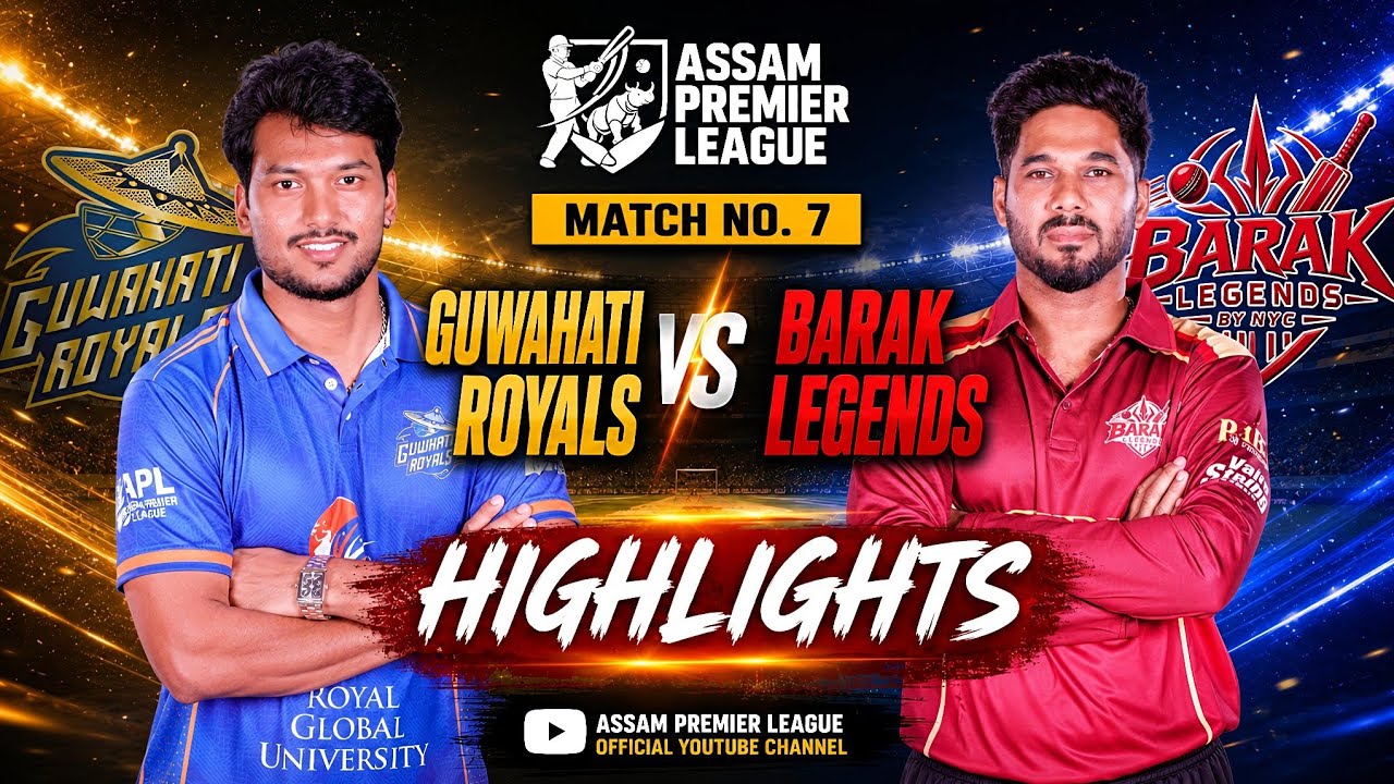 Guwahati Royals vs Barak Legends Highlights | Match No 7 | Assam Premier League 2026 | Season 1
