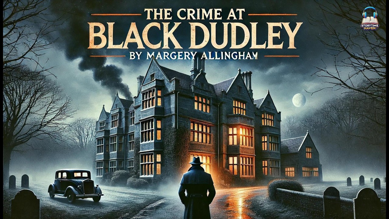 🔍 The Crime at Black Dudley 🕵️‍♂️ | A Classic Mystery by Margery Allingham