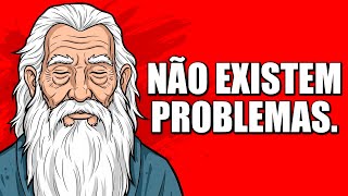 Por que Sofremos com Problemas que Nem Existem | Filosofia Oriental