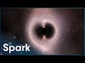 Unravelling The Mysteries Of Black Holes | Monster Black Hole | Spark
