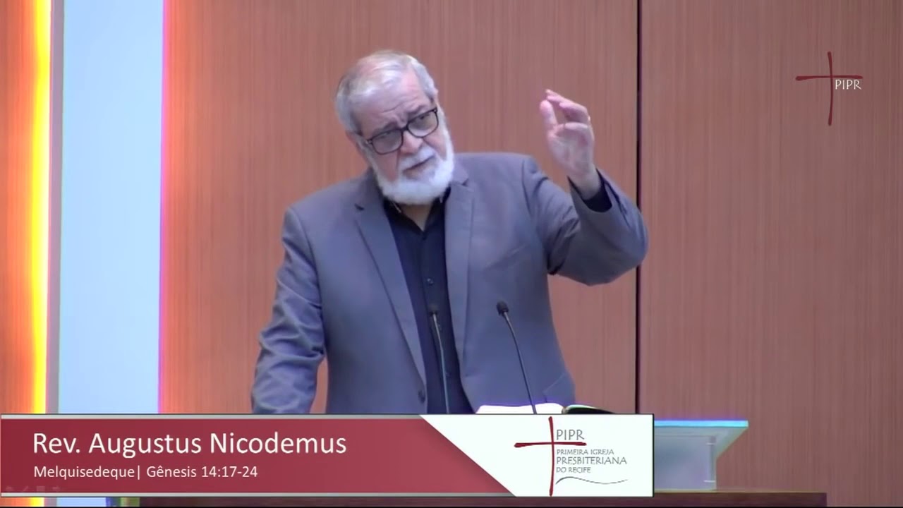 Melquisedeque | Rev. Augustus Nicodemus Gênesis 14:17-24