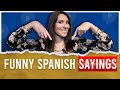6 FUNNY & STRANGE SAYINGS IN SPANISH 😂 (Refranes)
