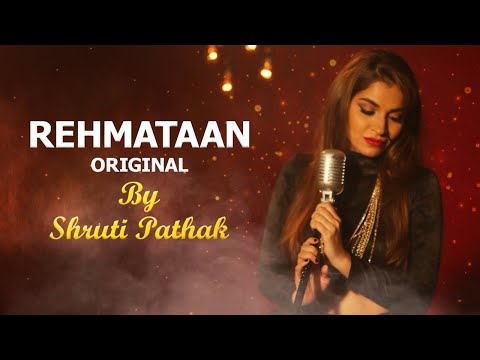 Shruti Pathak - REHMATAAN Original Music Video