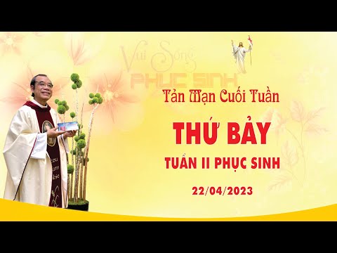 TẢN MẠN CUỐI TUẦN - 22/04/2023
