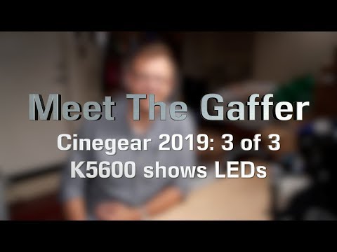 Meet The Gaffer #155: Cinegear 2019 (3of3) - K5600 shows LEDs