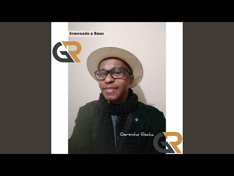 Semeando O Amor - Gersinho Rocha